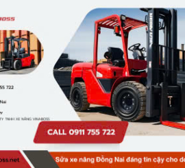 Vinaboss - Địa chỉ sửa xe nâng Đồng Nai đáng tin cậy cho doanh nghiệp